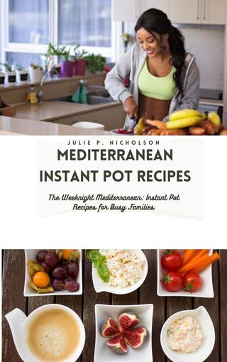 Mediterranean Instant Pot Recipes(Kobo/電子書)