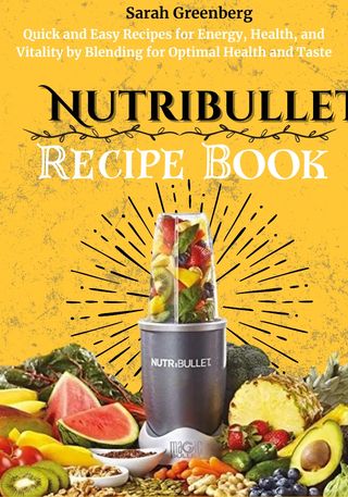 Nutribullet Recipe Book(Kobo/電子書)