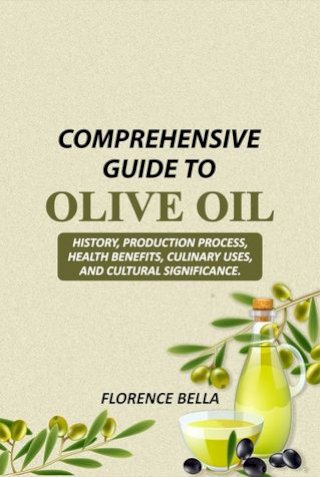COMPREHENSIVE GUIDE TO OLIVE OIL(Kobo/電子書)
