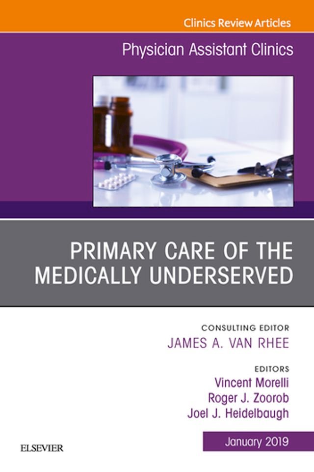 Primary Care of the Medically Underserved, An Issue of Physician ...