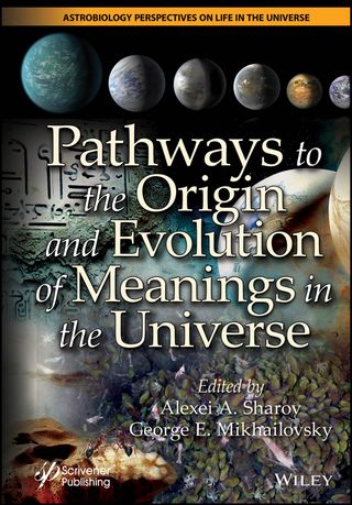 Pathways to the Origin and Evolution of Meanings in the Universe(Kobo/電子書)