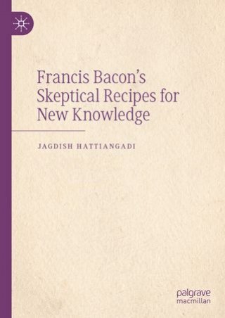 Francis Bacon’s Skeptical Recipes for New Knowledge(Kobo/電子書)