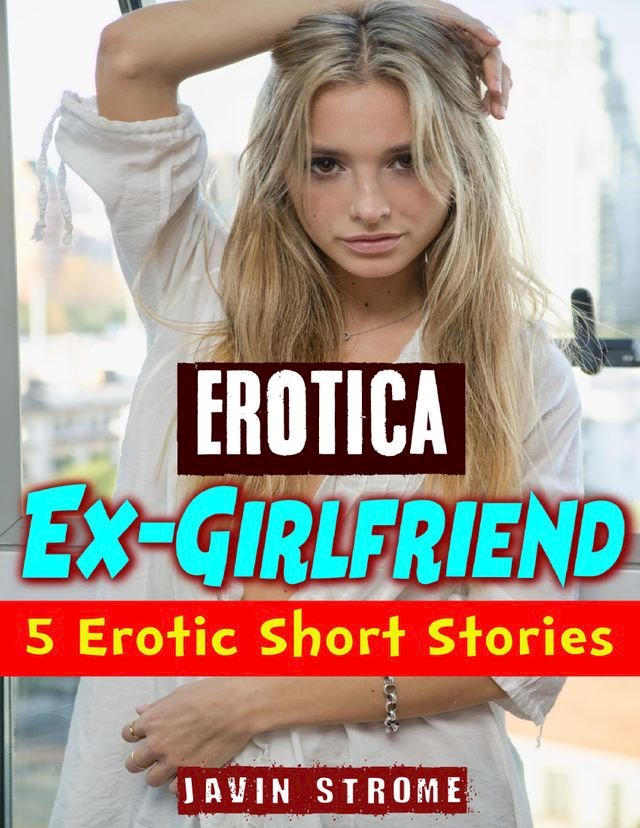 Erotica Exgirlfriend 5 Erotic Short Stories PChome 24h書店
