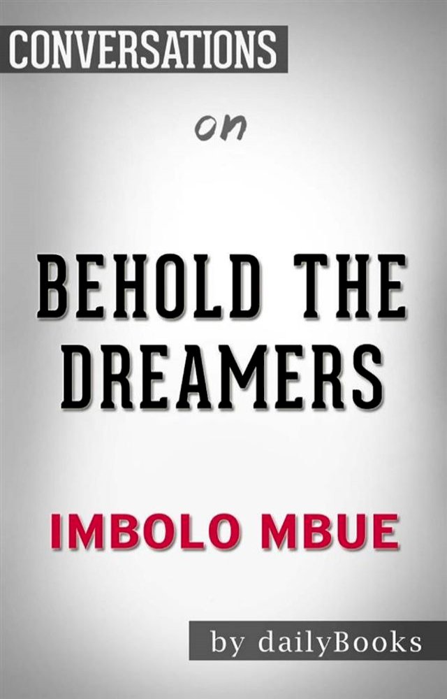 Behold The Dreamers (Oprah's Book Club): A Novel By Imbolo Mbue ...