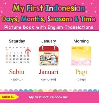 My First Indonesian Days, Months, Seasons &amp; Time Picture Book with English Translations(Kobo/電子書)