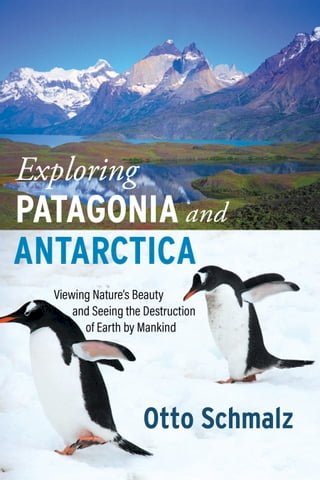 Exploring Patagonia and Antarctica(Kobo/電子書)