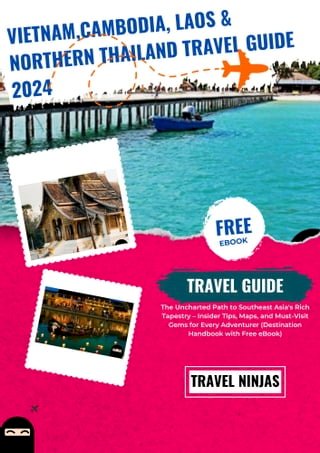 Vietnam, Cambodia, Laos &amp; Northern Thailand Travel Guide 2024(Kobo/電子書)