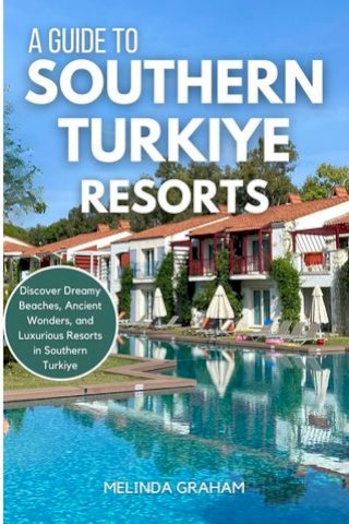 A GUIDE TO SOUTHERN TURKIYE RESORTS(Kobo/電子書)