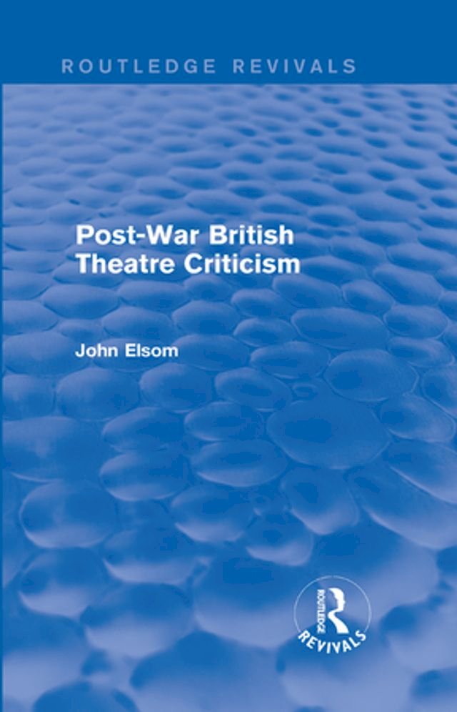 PostWar British Theatre Criticism (Routledge Revivals) PChome 24h書店
