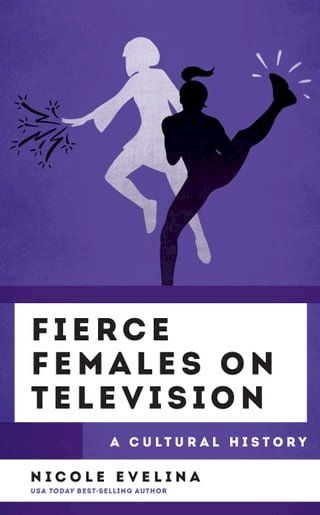 Fierce Females on Television(Kobo/電子書)