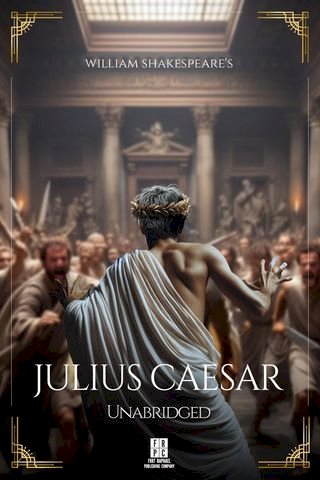 William Shakespeare's Julius Caesar - Unabridged(Kobo/電子書)