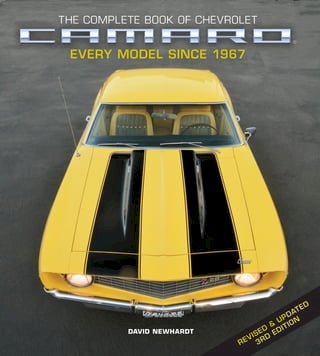 The Complete Book of Chevrolet Camaro, Revised and Updated 3rd Edition(Kobo/電子書)