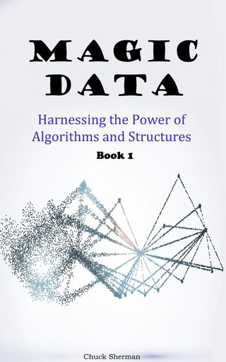 Magic Data: Part 1 - Harnessing the Power of Algorithms and Structures(Kobo/電子書)