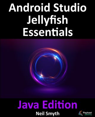 Android Studio Jellyfish Essentials - Java Edition(Kobo/電子書)