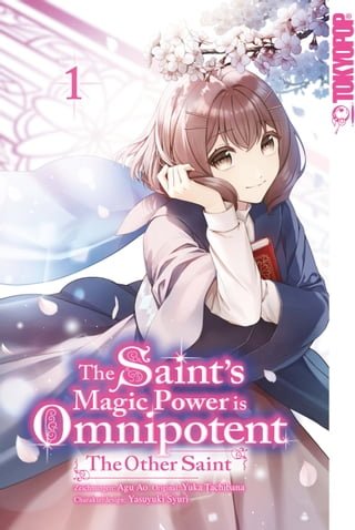 The Saint's Magic Power is Omnipotent: The Other Saint, Band 01(Kobo/電子書)