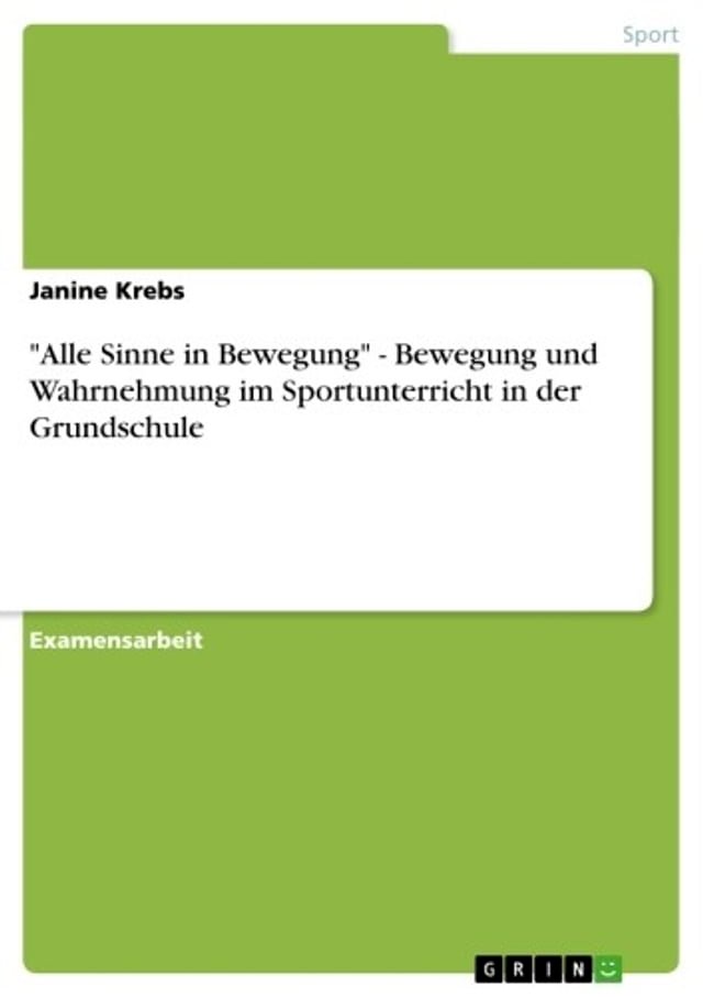 Alle Sinne In Bewegung Bewegung Und Wahrnehmung Im Sportunterricht In Der Grundschule