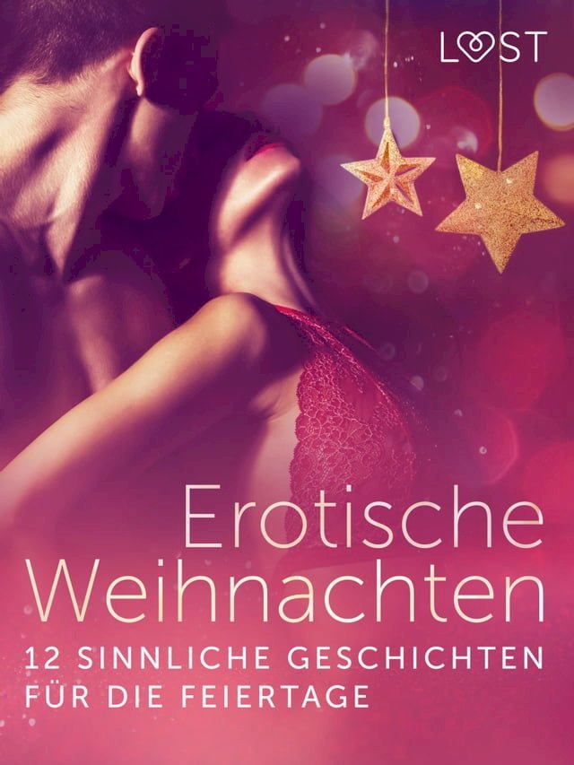 Erotische Weihnachten 12 sinnliche Geschichten für die Feiertage