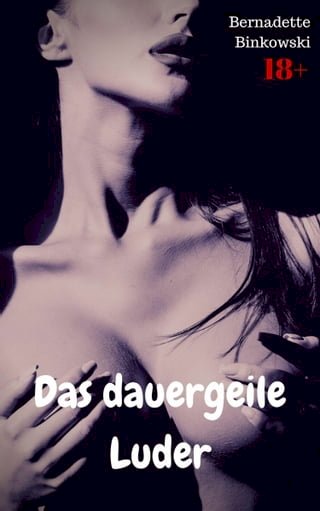 Das dauergeile Luder(Kobo/電子書)