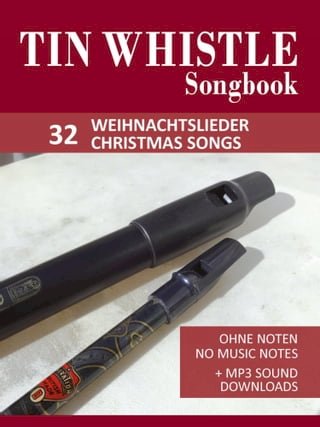 Tin Whistle / Penny Whistle Songbook - 32 Weihnachtslieder / Christmas songs(Kobo/電子書)