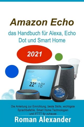 Amazon Echo – das Handbuch für Alexa, Echo Dot und Smart Home(Kobo/電子書)