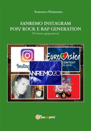 Sanremo, pop, Instagram e rock e rap generation. Ediz. giapponese(Kobo/電子書)