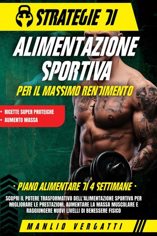 Strategie di Alimentazione Sportiva per il Massimo Rendimento: Scopri il Potere Trasformativo dell'A