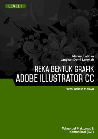 Reka Bentuk Grafik (Adobe Illustrator CC 2019) Level 1(Kobo/電子書)