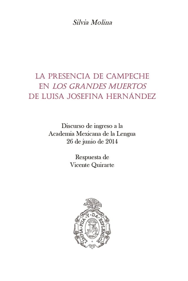 La Presencia De Campeche En "Los Grandes Muertos" De Luisa Josefina ...