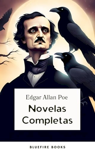 Edgar Allan Poe: Novelas Completas(Kobo/電子書)