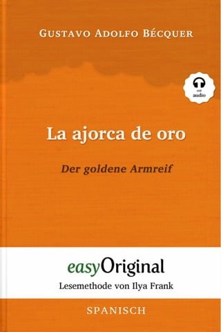 La ajorca de oro / Der goldene Armreif (mit Audio)(Kobo/電子書)