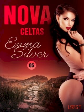 Nova 5: Celtas - una novela corta erótica(Kobo/電子書)