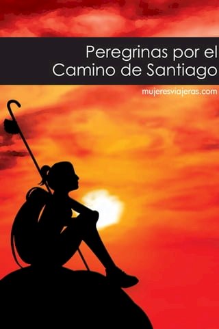 Peregrinas por el Camino de Santiago(Kobo/電子書)