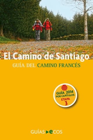 El Camino de Santiago. Etapa 3. De Larrasoaña a Pamplona (Iruña)(Kobo/電子書)