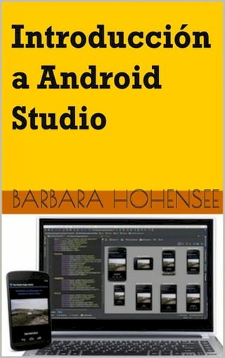Introducción a Android Studio. Incluye Proyectos Reales y el Código Fuente(Kobo/電子書)