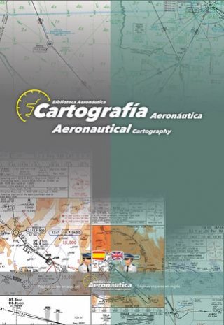 Cartografía Aeronáutica. Aeronautical Cartography(Kobo/電子書)