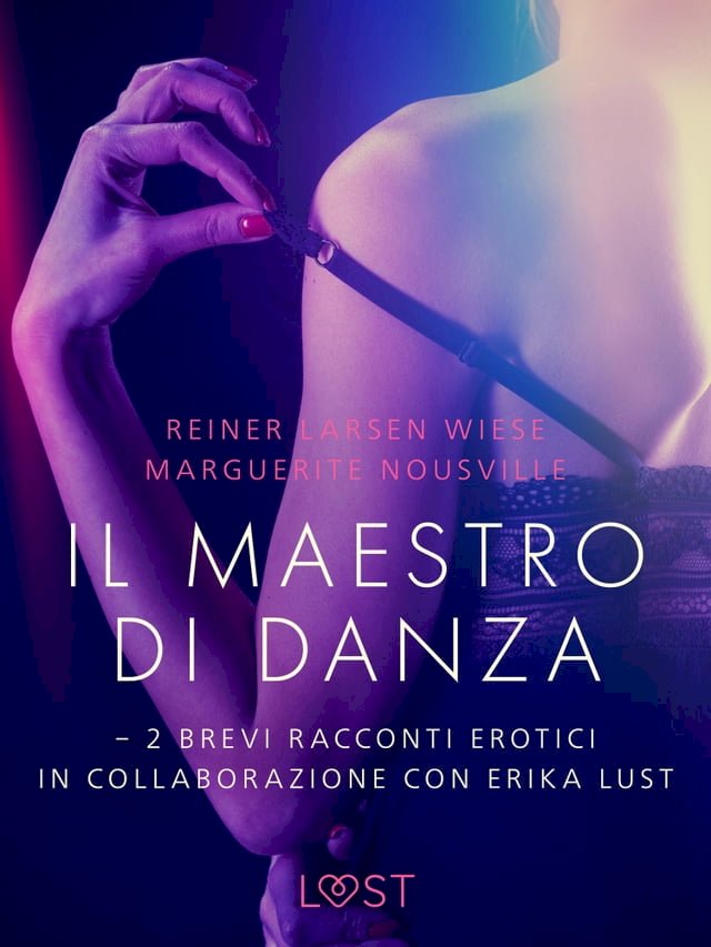 Il maestro di danza 2 brevi racconti erotici in collaborazione con Erika Lust PChome 24h書店 Il maestro di danza 2 brevi racconti erotici in collaborazione con Erika Lust PChome 24h書店