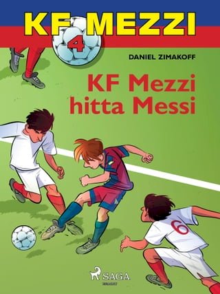 KF Mezzi 4 - KF Mezzi hitta Messi(Kobo/電子書)