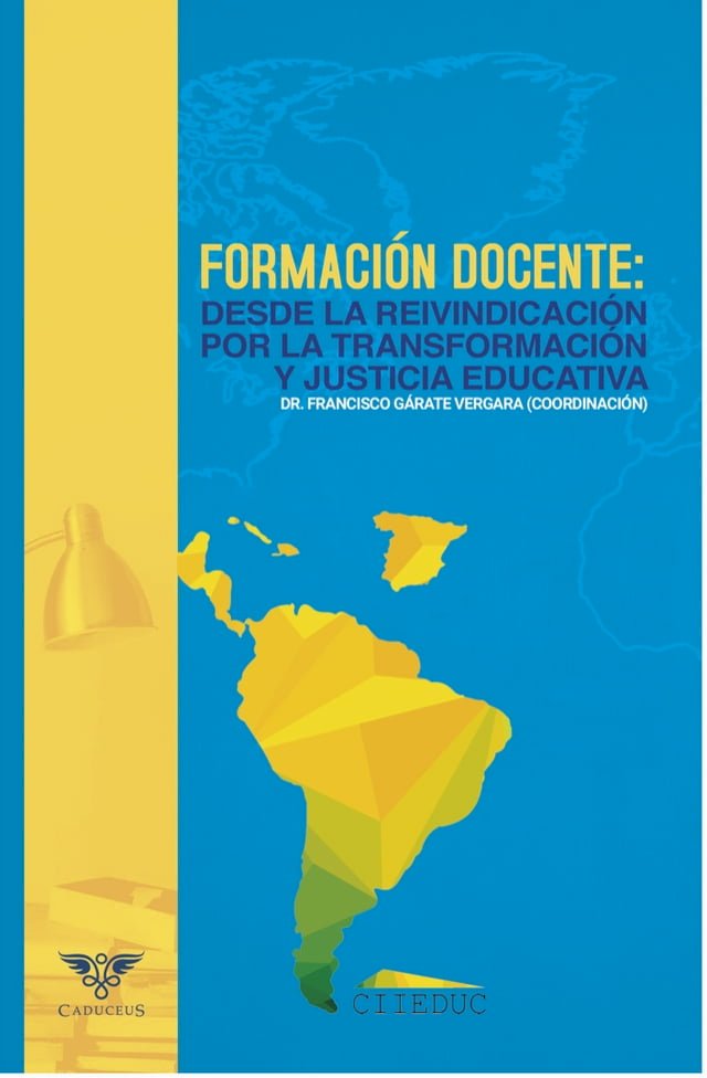 FORMACIÓN DOCENTE: DESDE LA REIVINDICACIÓN POR LA TRANSFORMACIÓN Y JUST ...