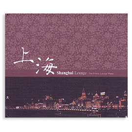 SHANGHAI LOUNGE CD